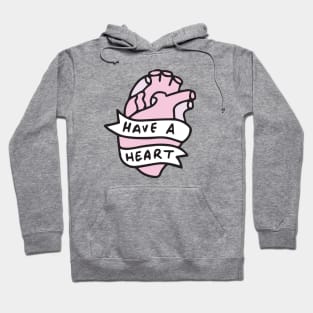 Have A Heart Hoodie